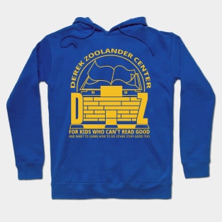 The DZ Centre for Kids who can't read good Hoodie